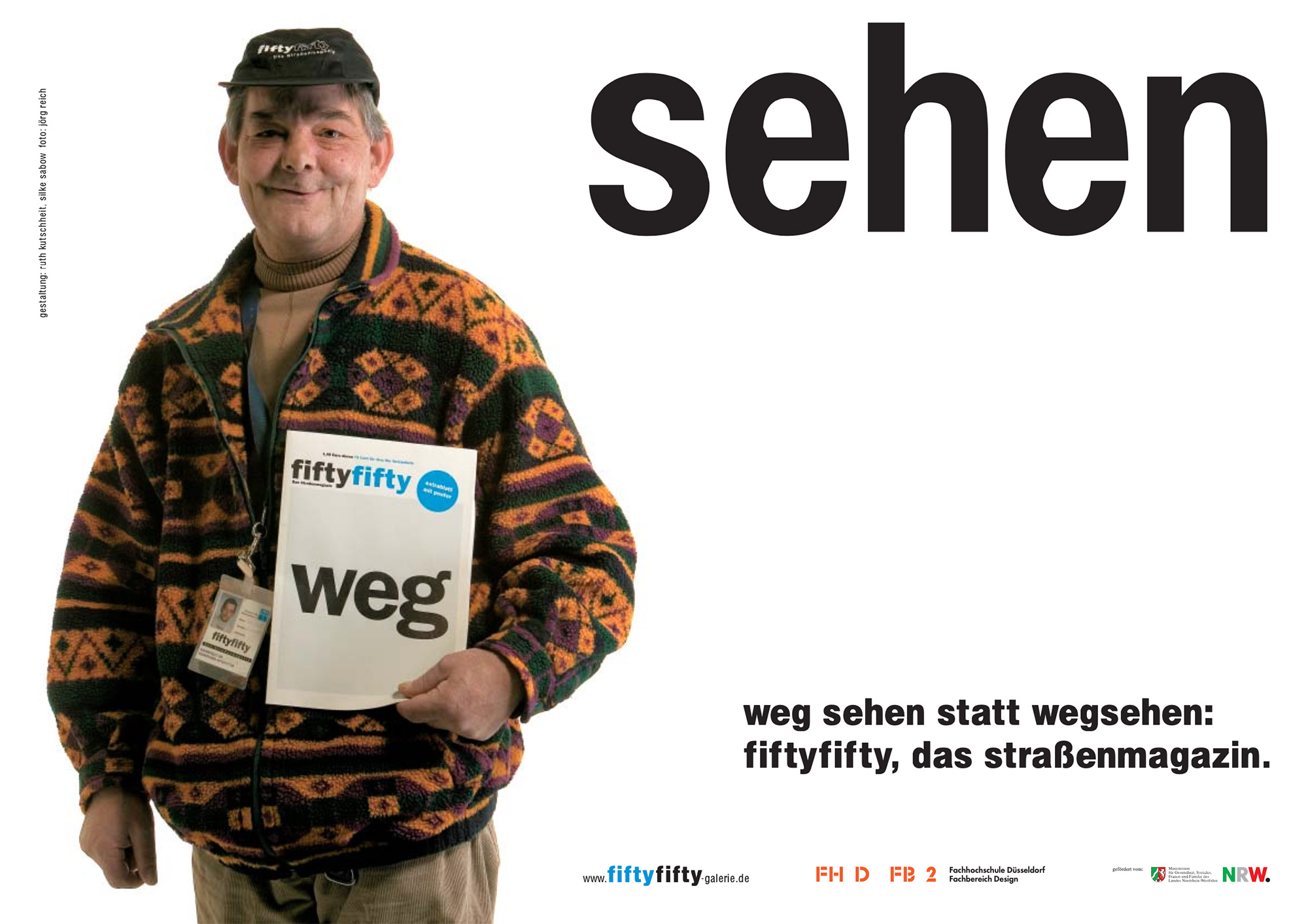 Gestaltet: Silke Sabow, Ruth Kutschheit, Jörg Reich, Betreut: Wilfried Korfmacher, Titel: fiftyfifty: weg sehen Willi, Jahr: 2004